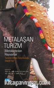Metaşan Turizm <br /> Metalaştırılan Hayvanlar