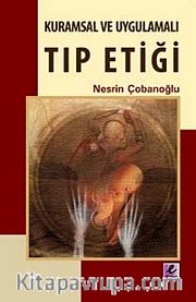 Kuramsal ve Uygulamalı Tıp Etiği