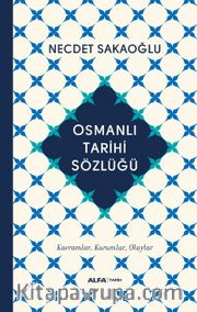 Osmanlı Tarihi Sözlüğü (Ciltli)