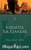 Kırım'da İlk Ezanlar (Yurt Dışı Hatıraları 12)