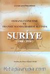 Osmanlı Yönetimi ve Fransız Manda İdaresi Altında Suriye (1908-1938)