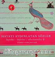 Hayatı Aydınlatan Sözler Aforizmalar-2