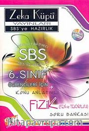 SBS'ye Hazırlık / 6. Sınıf Konu Anlatımlı Fizik Fen ve Teknoloji  Soru Bankası