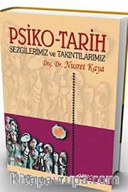 Psiko-Tarih <br /> Sezgilerimiz ve Takıntılarımız