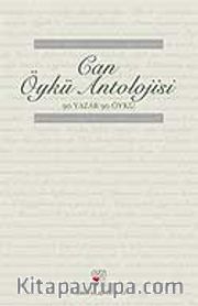 Can Öykü Antolojisi 90 Yazar 90 Öykü