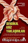 Türkiye'de Sendikal Kriz Yaklaşımları