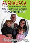 Anababaca Mutlu ve Sağlıklı Aile Olmak İçin Hayat Rehberi
