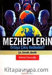 Mezheplerin Ortaya Çıkış Nedenleri? Şia, Sünnilik, Alevilik