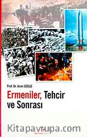 Ermeniler Tehcir ve Sonrası