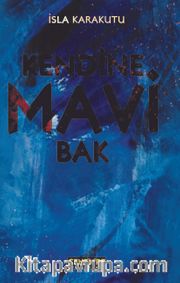 Kendine Mavi Bak