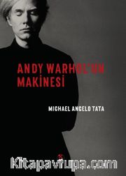 Andy Warhol’un Makinesi