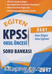 2017 KPSS ÖABT Eğiten Okul Öncesi Soru Bankası