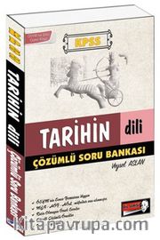 2017 KPSS Tarihin Dili Çözümlü Soru Bankası