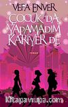 Çocuk da Yapamadım Kariyer de