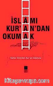 İslamı Kur'an'dan Okumak