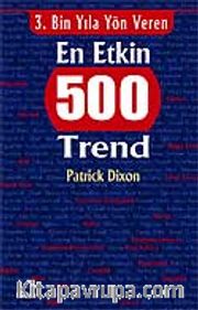 3.Bin Yıla Yön Veren En Etkin 500 Trend