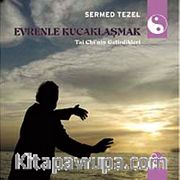 Evrenle Kucaklaşmak <br /> Ta Chi'nin Getirdikleri