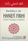 Delilleri ile Hanefi Fıkhı