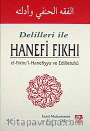 Delilleri ile Hanefi Fıkhı