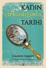 Kadın Çirkinliğinin Tarihi