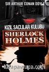 Kızıl Saçlılar Kulübü  (Cep Boy) / Sherlock Holmes