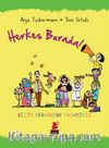 Herkes Burada! & Bizim Rengarenk Yaşamımız