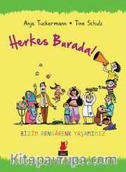 Herkes Burada! <br /> Bizim Rengarenk Yaşamımız