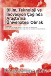 Bilim, Teknoloji ve İnovasyon Çağında Araştırma Üniversitesi Olmak