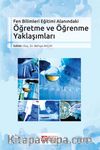 Fen Bilimleri Eğitimi Alanındaki Öğretme ve Öğrenme Yaklaşımları
