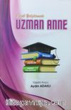 Çocuk Yetiştirmede Uzman Anne
