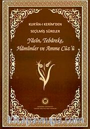 Kur'an-ı Kerim'den Seçilmiş Sureler Yasin, Tebareke, Hamimler ve Amme Cüz'ü (Bilgisayar Hatlı)