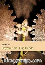 Hayata Karşı Güç Bende