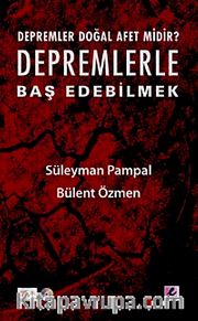 Depremler Doğal Afet midir? Depremlerle Baş Edebilmek