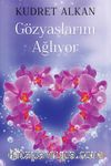 Gözyaşlarım Ağlıyor
