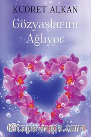 Gözyaşlarım Ağlıyor