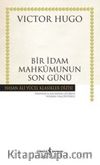 Bir İdam Mahkumunun Son Günü (Ciltli)