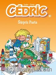 Cedric 10 / Süpriz Pasta