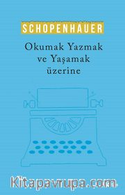 Okumak Yazmak ve Yaşamak Üzerine