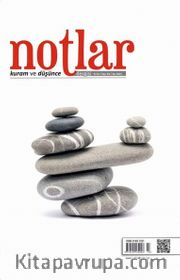Notlar Kuram ve Düşünce Dergisi Yıl:1 Sayı:3 Yaz 2015