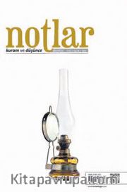 Notlar Kuram ve Düşünce Dergisi Yıl:1 Sayı:2 Bahar 2015