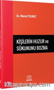 Kişilerin Huzur ve Sükununu Bozma