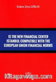 Is The New Financial Center Istanbul Compatible With The European Union Financial Norms