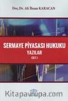 Sermaye Piyasası Hukuku & Yazılar Cilt I
