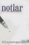 Notlar Kuram ve Düşünce Dergisi Yıl:1 Sayı:1 Kış 2015