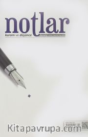 Notlar Kuram ve Düşünce Dergisi Yıl:1 Sayı:1 Kış 2015