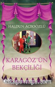 Karagöz’ün Bekçiliği