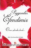 Peygamber Efendimiz & Onun Yolunda Olmak