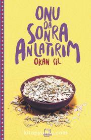Onu Da Sonra Anlatırım