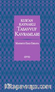 Kur’an Kaynaklı Tasavvuf Kavramları (Ciltli)