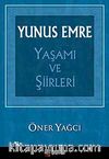Yunus Emre Yaşamı ve Şiirleri